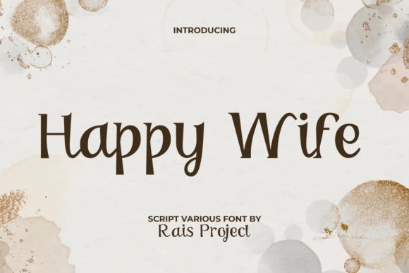Happy Wife: A Script Handwritten Font for Editorial Design